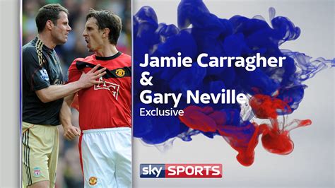 Gary Neville And Jamie Carragher Preview Liverpool V Manchester United Football News Sky Sports