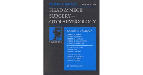 Head And Neck Surgery Otolaryngology By Byron J Bailey