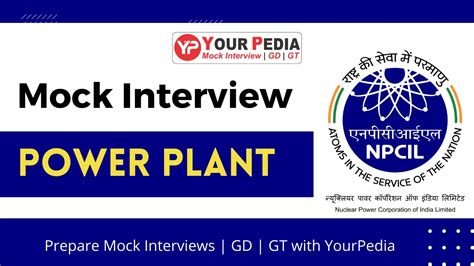 Power Plant Mock Interview For Npcil Power Plant Interview Questions