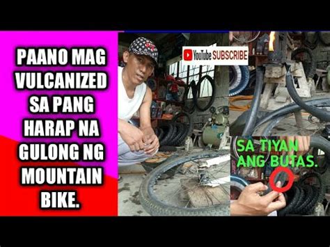 Paano Mag Vulcanized Sa Pang Harap Na Gulong Ng Mountain Bike Youtube