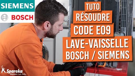 Comment R Soudre Le Code Erreur E Sur Un Lave Vaisselle Bosch Ou