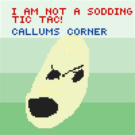 Pixilart Im Not A Sodding Tic Tac By Igster1000