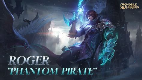 Revamped Skin Roger Phantom Pirate Mobile Legends Bang Bang