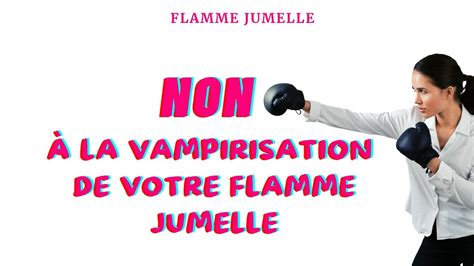 Flamme Jumelle Attention à la vampirisation du jumeau YouTube