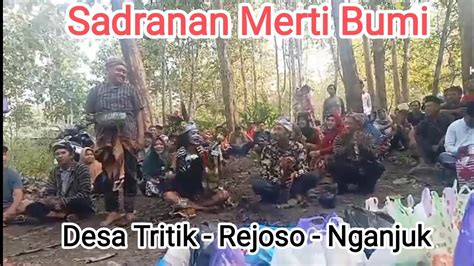 Sadranan Merti Bumi Desa Tritik Kec Rejoso Kabupaten NGANJUK Jatim