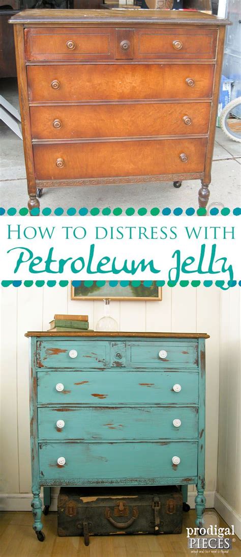 Distress Paint With Petroleum Jelly Prodigal Pieces Diy Furniture