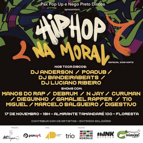 Festa Hip Hop Na Moral Tem Edição Especial Zona Norte Festa