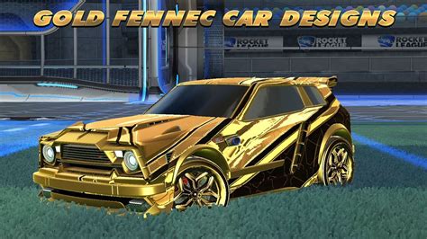 Gold Fennec Car Designs Rocket League Youtube