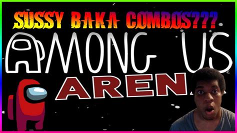 These Combos Kinda Sus Among Us Arena Online Matches Youtube