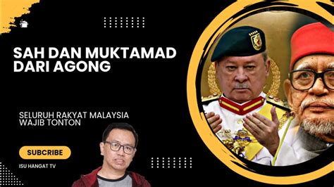 SAH DAN MUKTAMAD DARI AGONG HABISLAH HADI AWANG DAN PUAK PEMBANGKANG