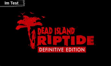 Dead Island Riptide Definitive Edition Im Test Ps4 Gamecritics De