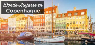 D Nde Alojarse En Copenhague Las Mejores Zonas