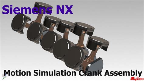 Siemens Nx Motion Simulation Motion Simulation Crank Assembly