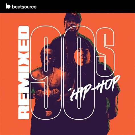 Remixed 90s Hip Hop Playlist For DJs On Beatsource