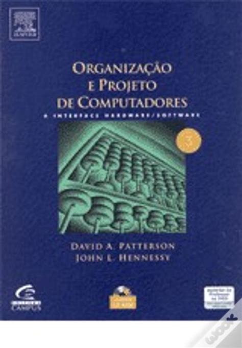 Organiza O E Projeto De Computadores De David A Patterson E John L