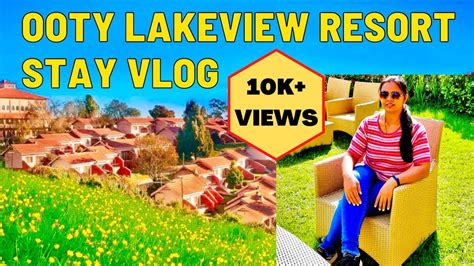 Hotel Lakeview Resort Ooty Stay And Explore Vlog Best Hotel Resort