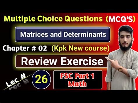 MCQS Chapter 02 Matrices Determinants Review Exercise FSC