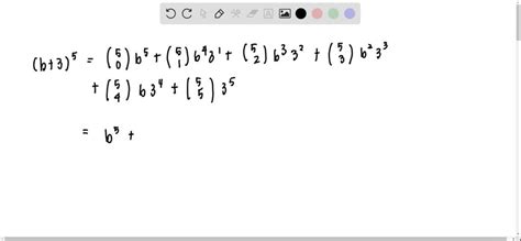 SOLVED Use The Binomial Theorem To Expand Each Expression B 3 5