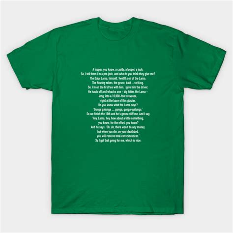 Caddyshack Full Carl Spackler Quote Caddyshack T Shirt Teepublic