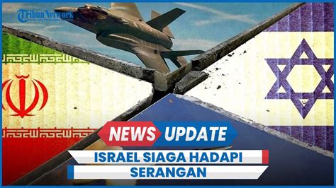 Israel Siaga Hadapi Serangan Balas Dendam Iran Youtube