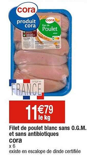 Offre Filet De Poulet Blanc Sans O G M Et Sans Antibiotiques Cora Chez