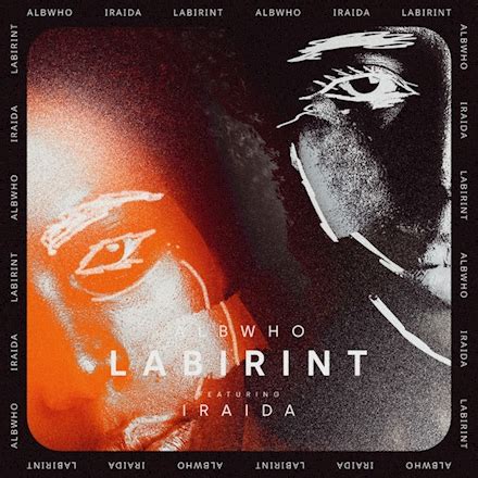 Albwho Feat Iraida Labirint Official Video