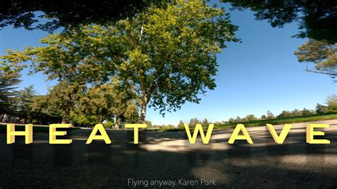 Fpv Heat Wave Youtube