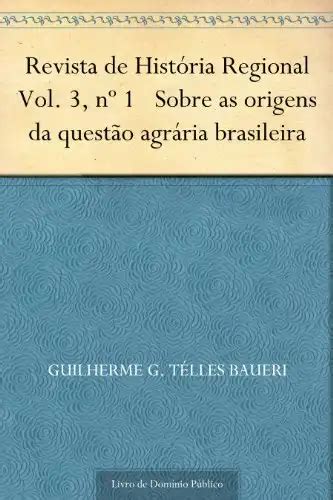 Revista de História Regional Vol 3 nº 1 Sobre as origens da questão