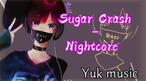 Nightcore Sugar Crash Youtube