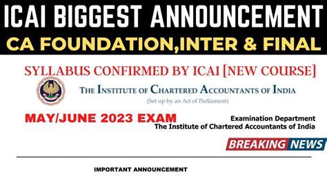 Breaking Icai Biggest Announcement For Ca Foundation Inter New