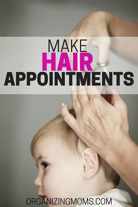 Schedule Hair Appointments - Organizing Moms