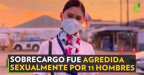 Sobrecargo Fue Agredida Sexualmente Por Hombres