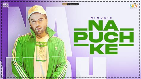 Na Puch Ke Official Video Ninja Laddi Gill Sky New Punjabi