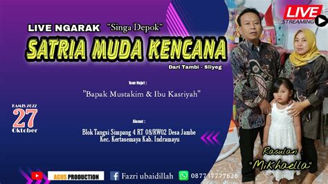 LIVE ARAK ARAKAN SATRIA MUDA KENCANA 27 OKTOBER 2022 YouTube