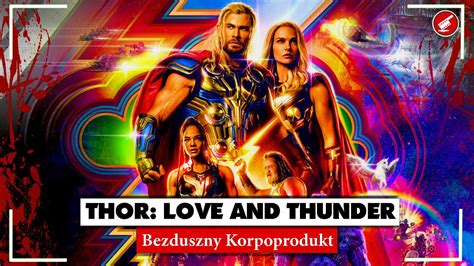 THOR MIŁOŚĆ I GROM Film Bez Miłości Bez Gromów i Bez Thora