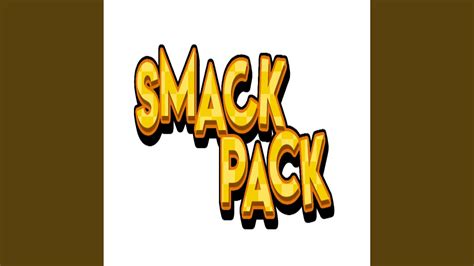 Smack Pack Feat Sizz Youtube