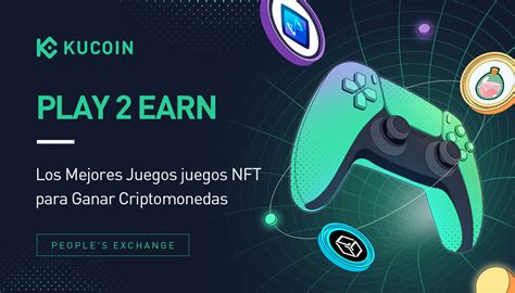 Play 2 Earn Los Mejores Juegos Juegos NFT Para Ganar Criptomonedas