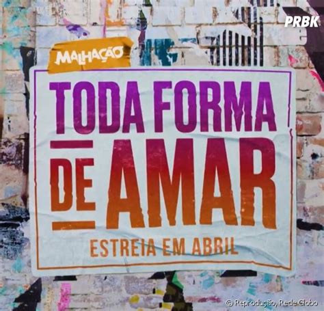 Malhação Toda Forma De Amar Estreia Elenco História E Tudo O Que