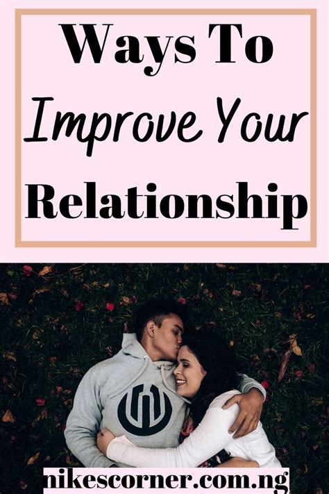 Ways To Improve Your Relationship New Relationship Advice Relationship Dating Help