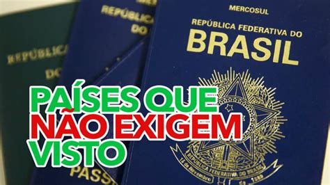 Esses Pa Ses N O Exigem Visto Dos Brasileiros Saiba Para Onde Viajar