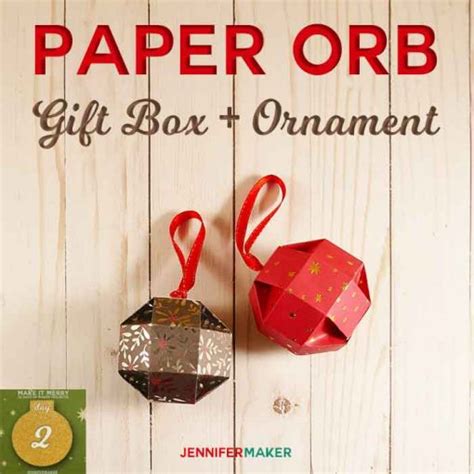 Paper Orb T Box Ornament—so Easy Jennifer Maker