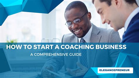 Starting A Coaching Business Comprehensive Guide To Success