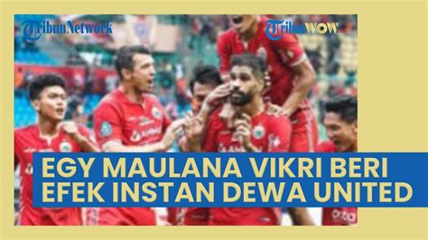 Egy Maulana Vikri Langsung Beri Efek Instan Di Dewa United Witan Masih