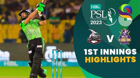 1st Innings Highlights Lahore Qalandars Vs Quetta Gladiators Match