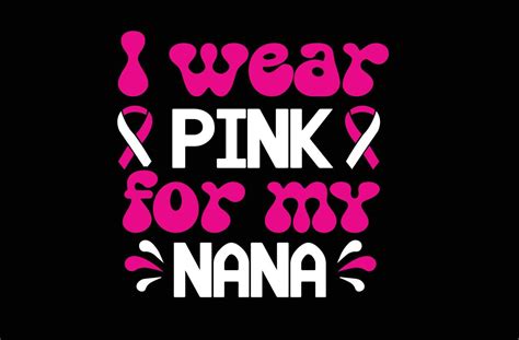 I Wear Pink For My Nana Svg T Shirt Design 20981633 Vector Art At Vecteezy