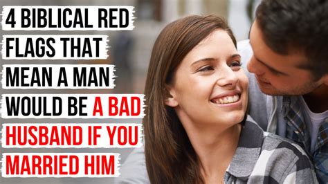 4 Biblical Red Flags That Mean A Man Would Be A Bad Husband If You