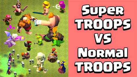 Super Troops Vs Normal Troops Clash Of Clans Gameplay Youtube