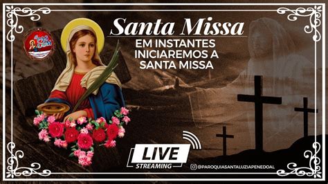 Sexta Feira Missa Votiva Ao Cora O De Jesus Youtube