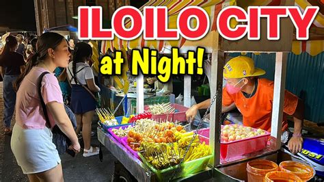 ILOILO CITY At NIGHT Night Walking Tour Street Food Jaro To