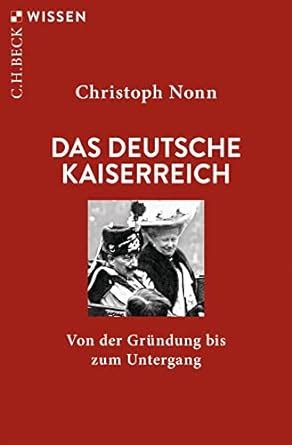 Amazon Co Jp Das Deutsche Kaiserreich Von Der Gruendung Bis Zum